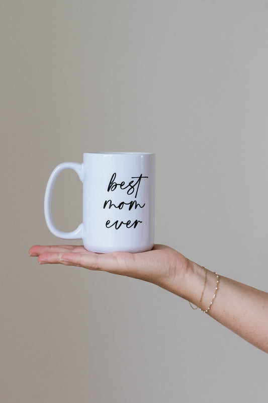 Best Mom Ever Mug -15oz
