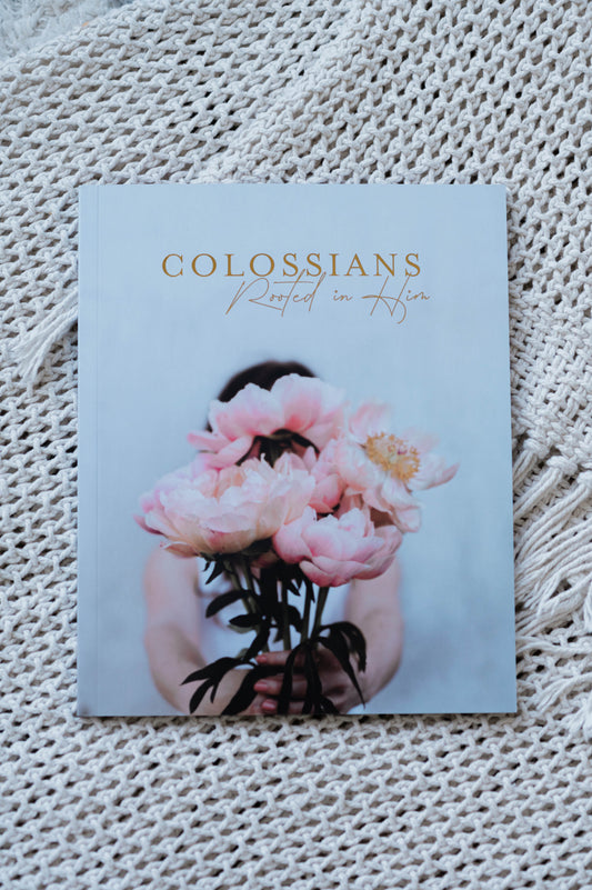 Colossians -Rooted in Him