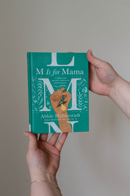 M is for Mama
